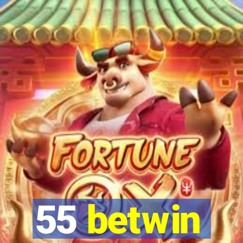 55 betwin